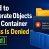 Failed to Enumerate Objects in the Container Access Is Denied