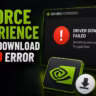 GeForce Experience Driver Download Failed Error