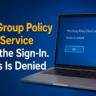 How to Fix "The Group Policy Client Service Failed the Sign-In. Access Is Denied" on Windows