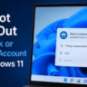Cannot Log Out of Work or School Account in Windows 11