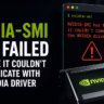 NVIDIA-SMI Has Failed Because It Couldn't Communicate With the NVIDIA Driver