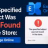 The Specified Object Was Not Found in the Store: Exchange Online Fix