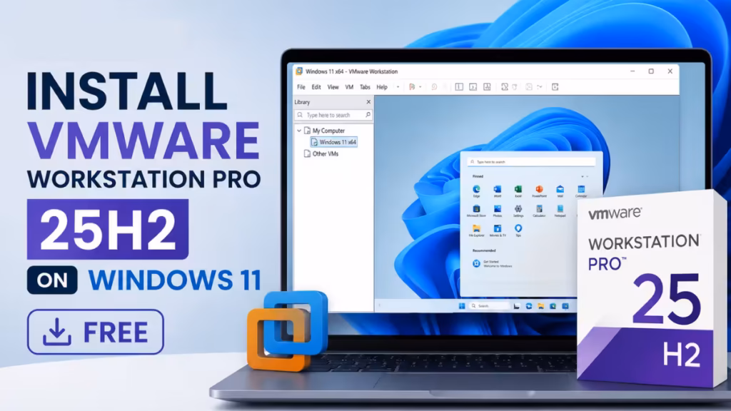 Install VMware Workstation Pro 25H2 on Windows 11