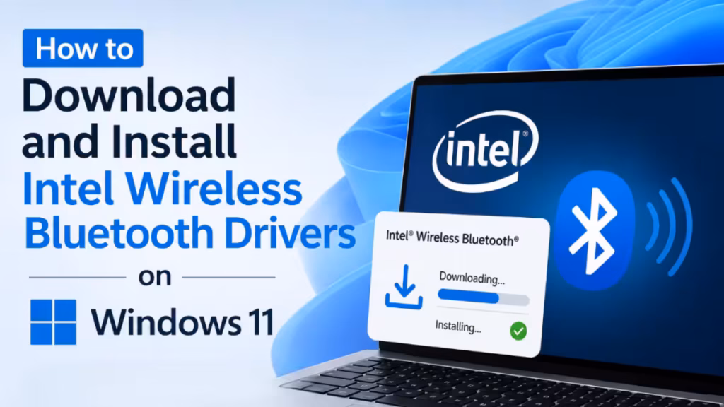 Install Intel Wireless Bluetooth Drivers