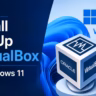 How to Install and Set Up VirtualBox on Windows 11