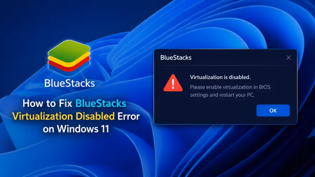 BlueStacks Virtualization Disabled Error