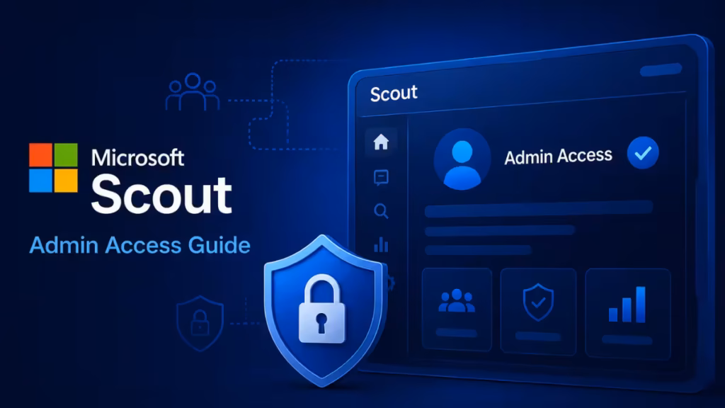 Microsoft Scout admin access