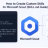 Microsoft Scout custom skills