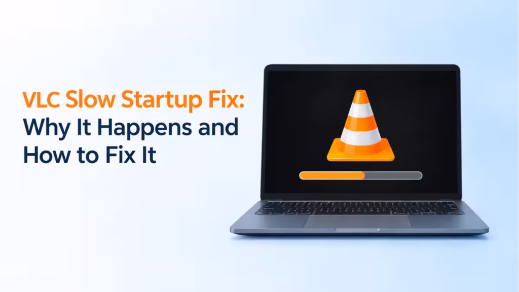 vlc slow startup