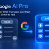 Google AI Pro trial vs paid