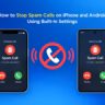 stop spam calls on iPhone and Android